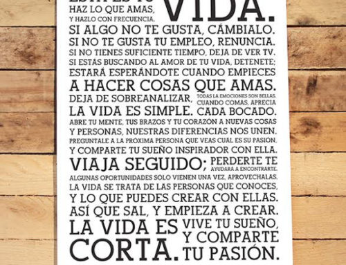 Ésta es tu vida. Holstee Manifesto.