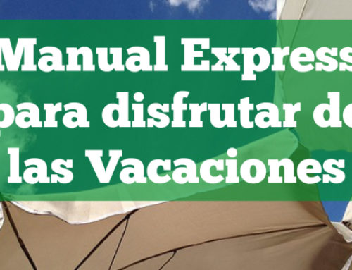 Manual express para disfrutar de estas vacaciones