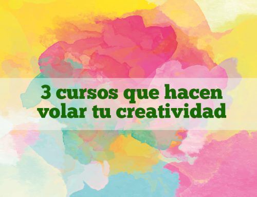 3 cursos que hacen volar tu creatividad